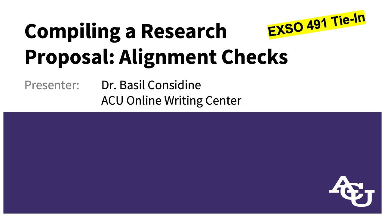 EXSO 491: Compiling a Research Proposal: Alignment Checks | ACU Online Writing Center