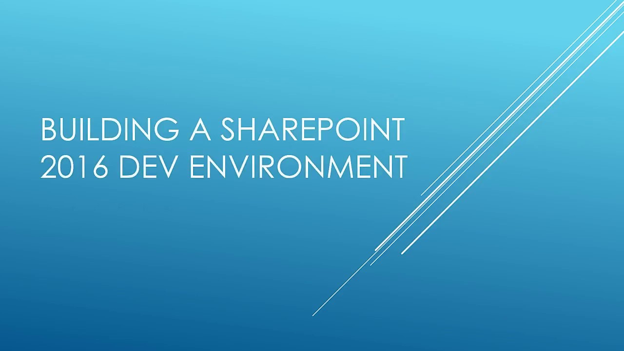 Creating a dev environment for SharePoint 2016 - part 5