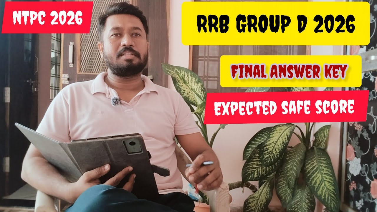 RRB Group D Final Answer Key कब आएगी? Safe Score कितना रहेगा? | NTPC की 5165 नई Vacancy 2026