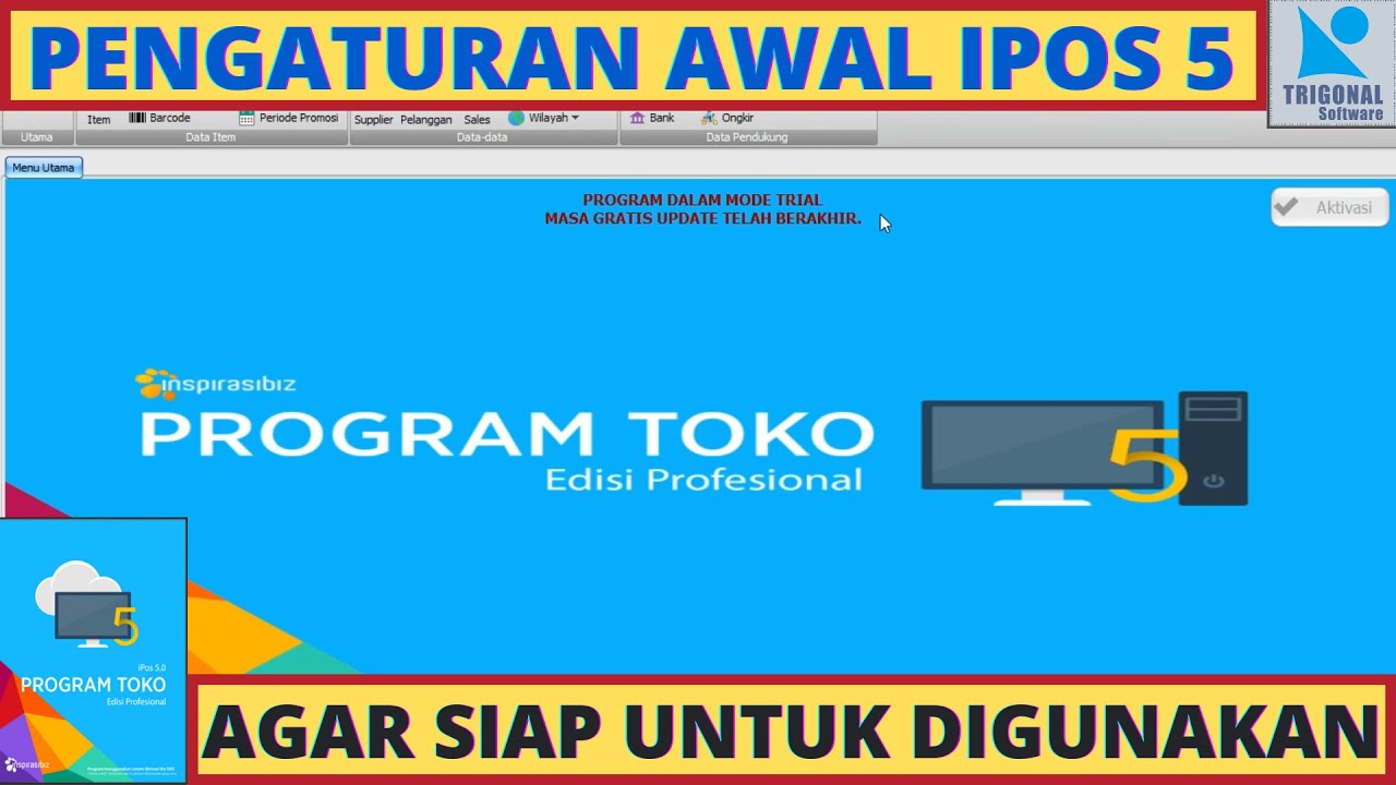 PROGRAM IPOS 5 - Pengaturan Awal agar IPOS 5 Siap Digunakan | IPOS 5 All Edition | Trigonal Software