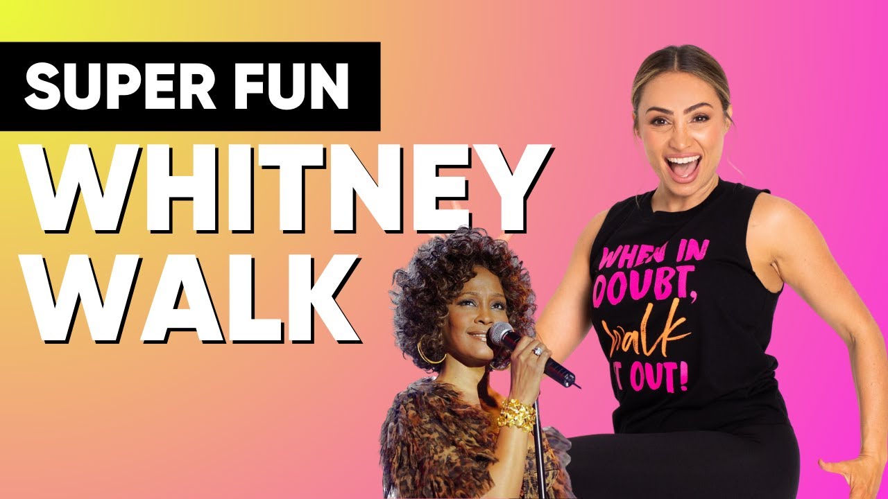 Boost Your Step Count With This Whitney Houston Walk! [FUN SWEAT SESH]