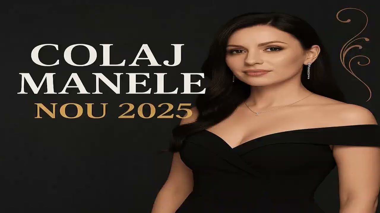 ✨ &bdquo;Colaj Manele 2025 &ndash; Stil și Eleganță&rdquo;