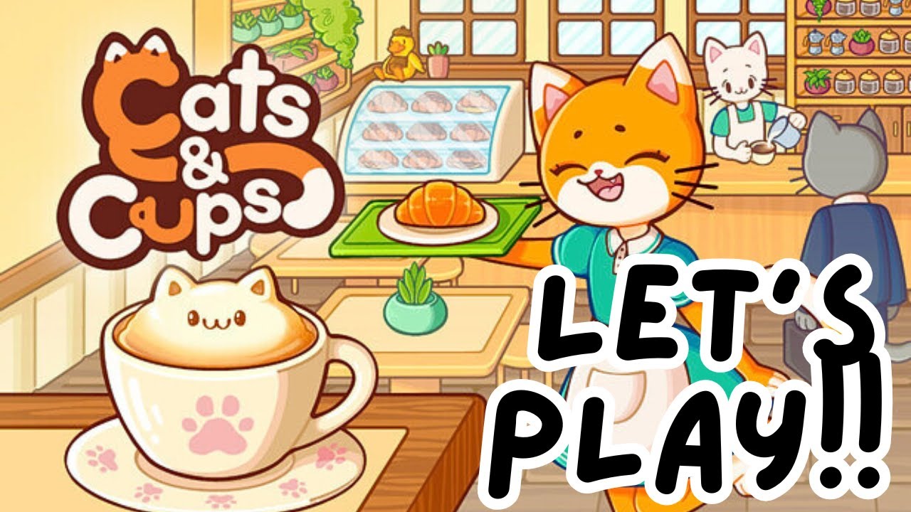 Running a Caf&eacute; as Kitty ✨😺☕- Cats & Cups - Let's Play!!