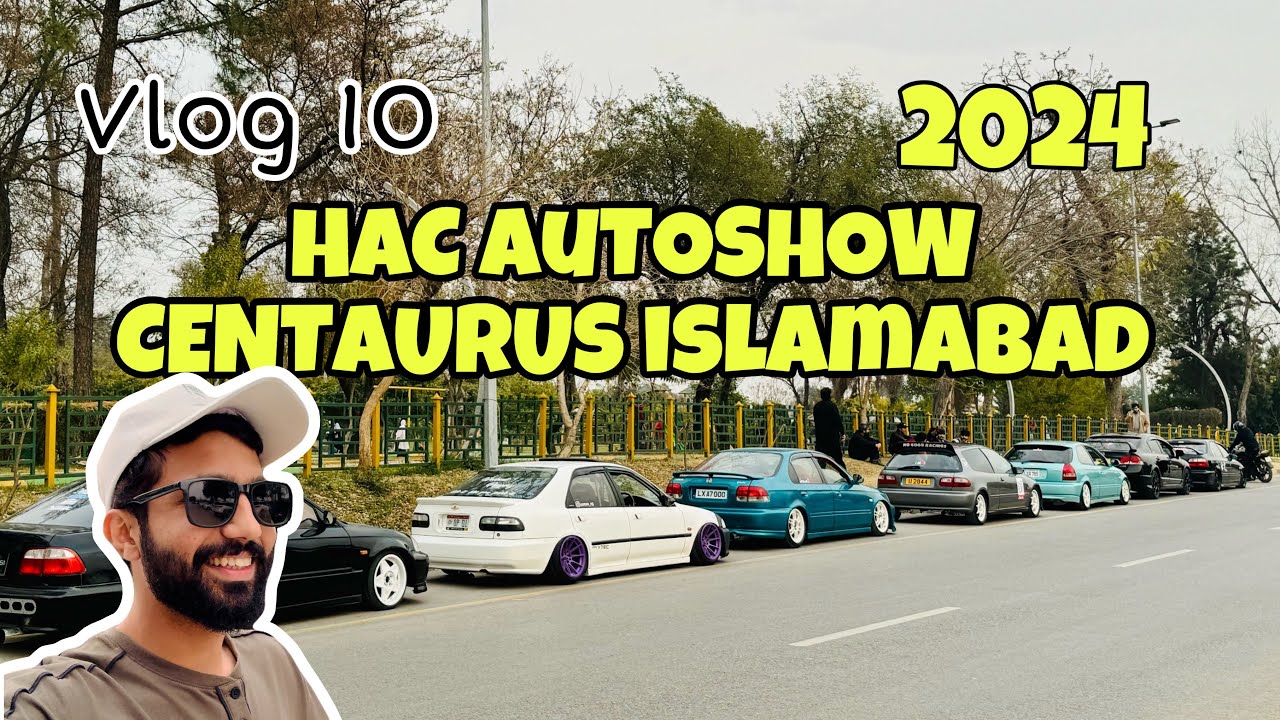VLOG 10 | HAC Autoshow Centaurus Mall Islamabad 2024 | Mithu Ek | Ft. Shugal Mela with boys 🔥