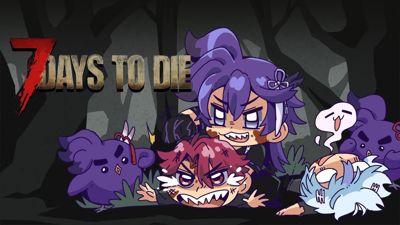 【7 DAYS TO DIE】WHAT'S IN YOUR HEAAAAAAAAAAAAAAAAAD? 【STARS EN SERVER】