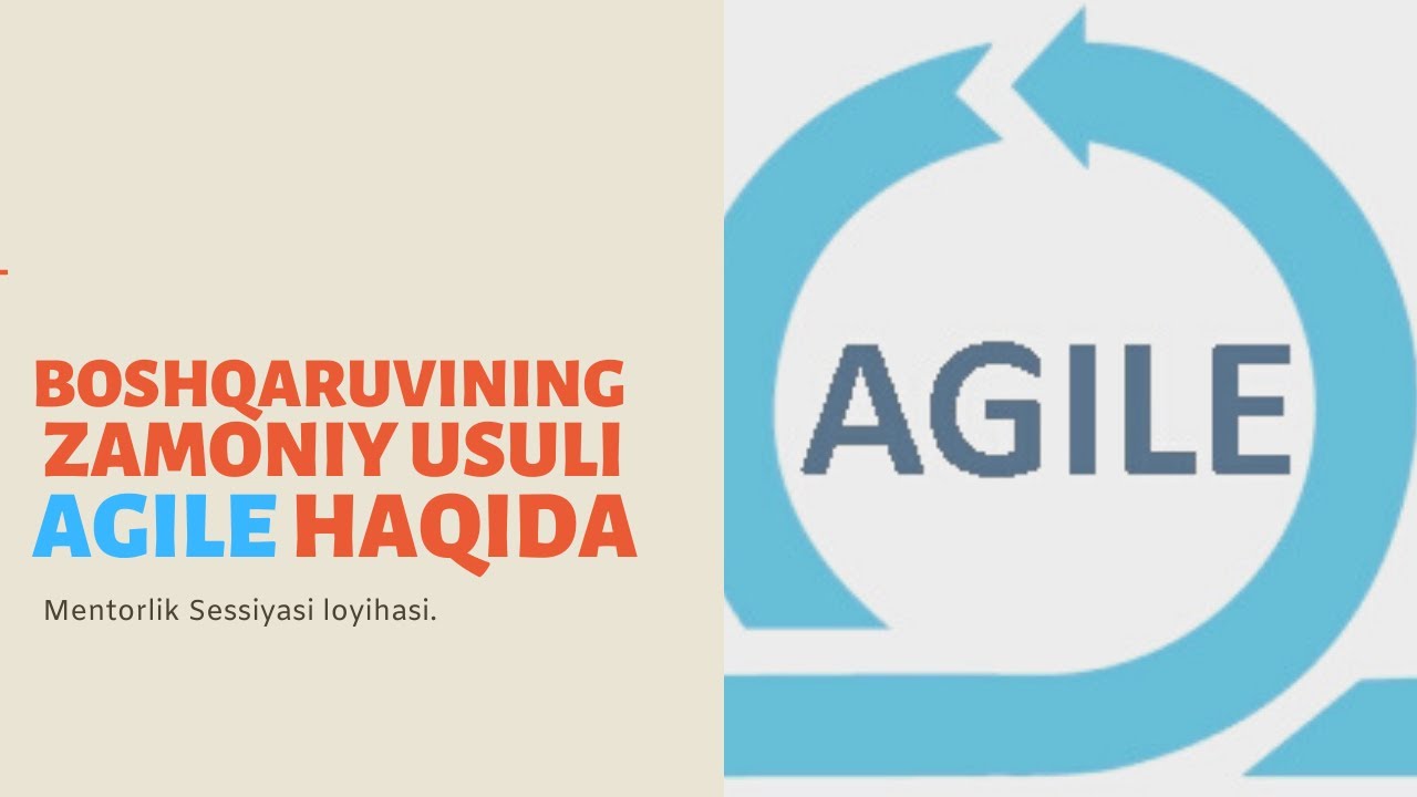 Boshqaruvining  zamoniy usuli [Agile haqida].