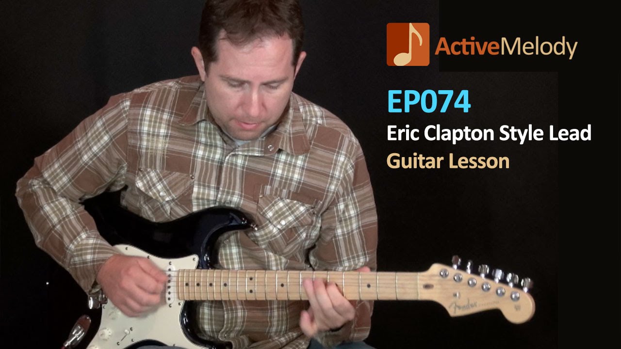Eric Clapton Style Blues Lead Guitar Lesson – EP074