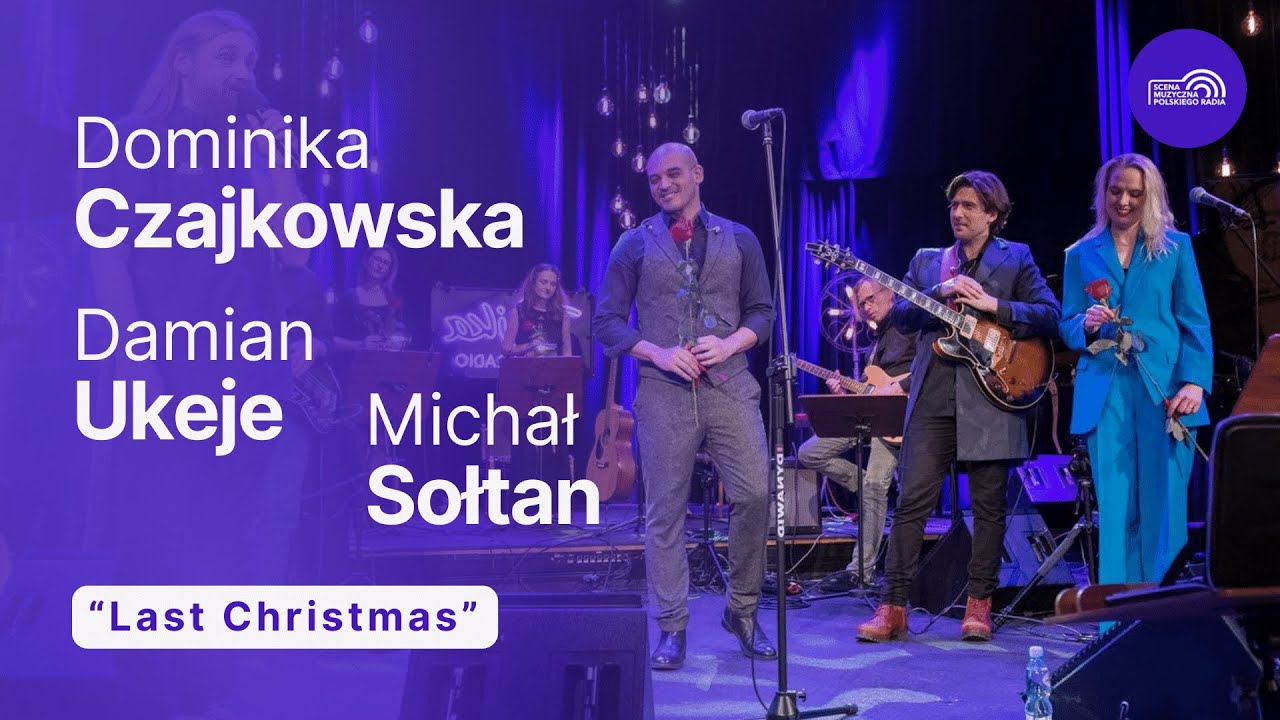 Last Christmas – Damian Ukeje, Michał Sołtan, Dominika Czajkowska | Koncert w Trójce