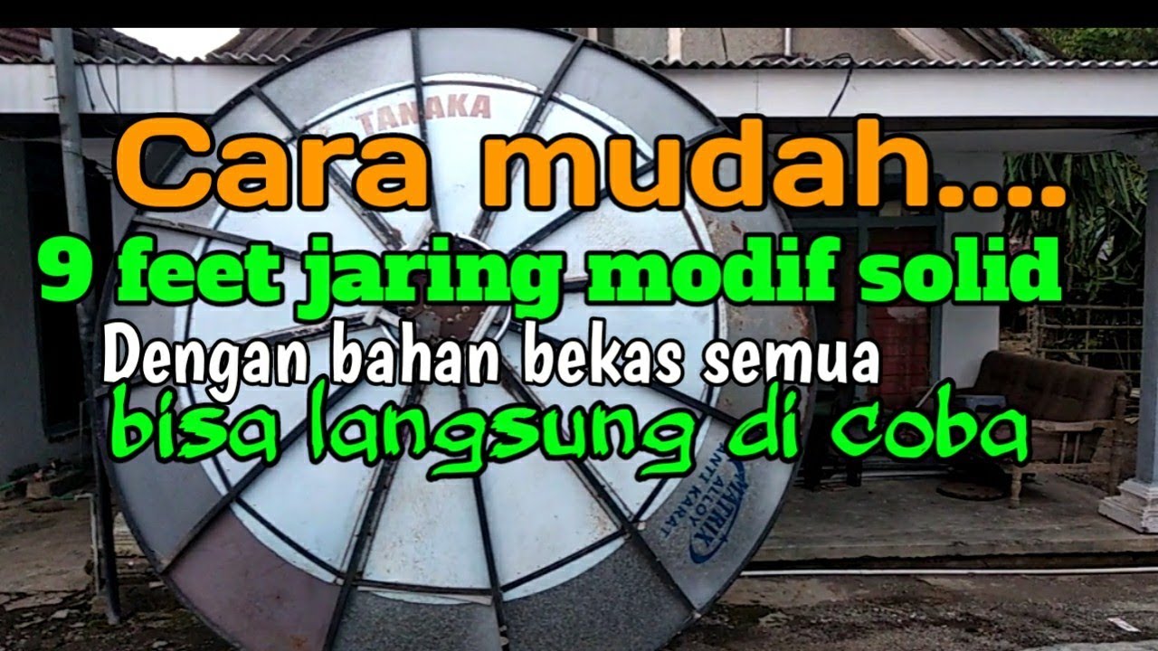 cara modif parabola 9 feet jaring menjadi dish solid 9 feet dengan mudah videocon d2h parabola