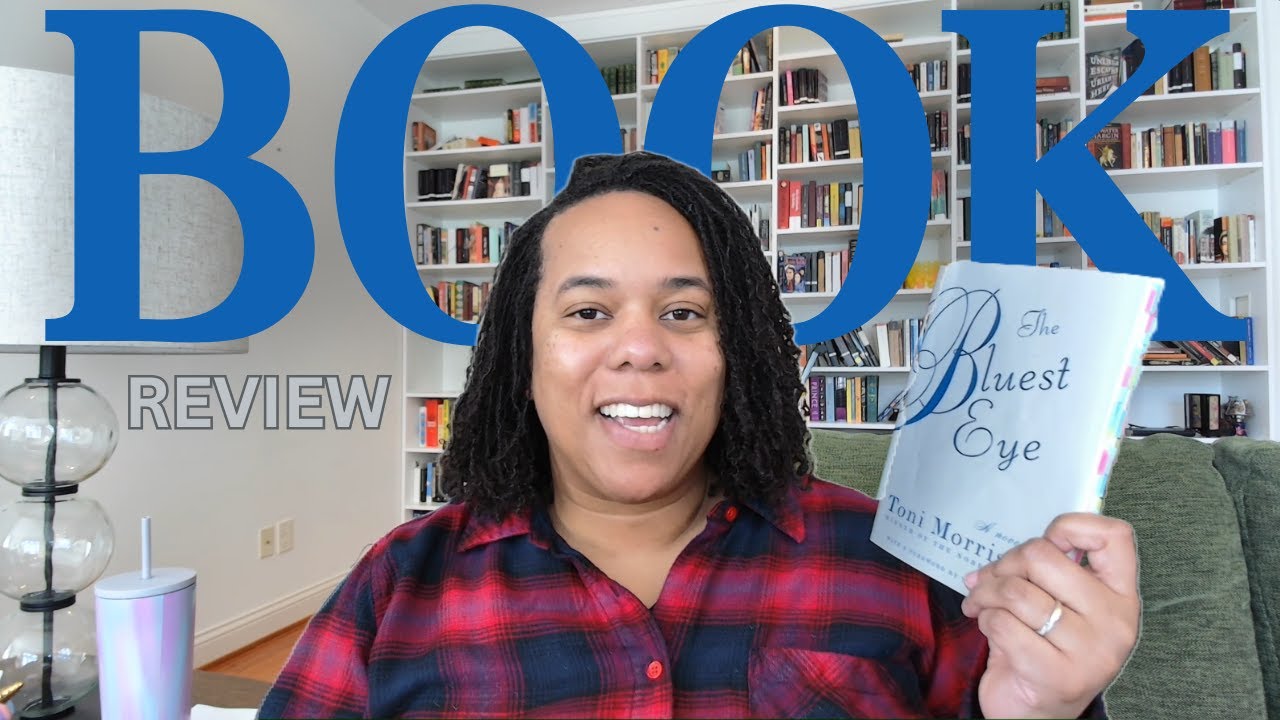 The Bluest Eye by Toni Morrison | Book Review and Recommendation