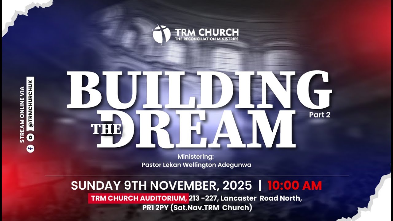 Building the Dream (Part 2) - Lekan Wellington Adegunwa