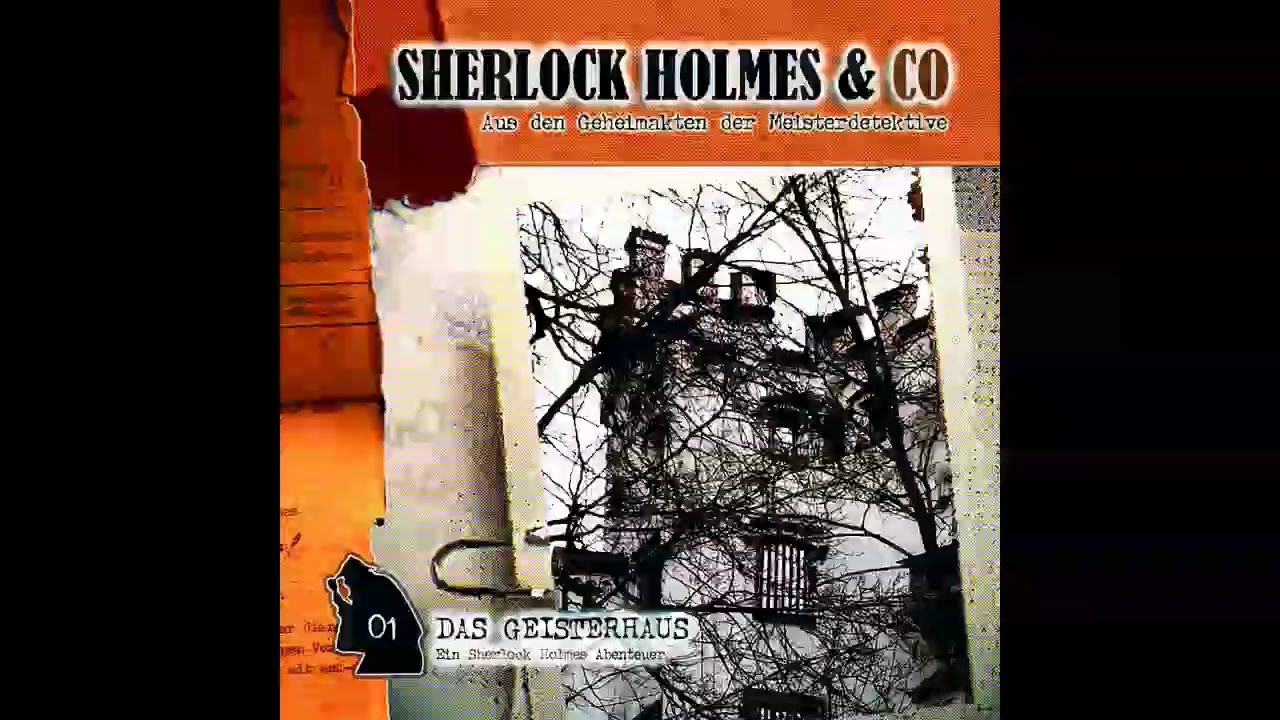 Sherlock Holmes & Co - Folge 1: Das Geisterhaus (Komplettes Hörspiel)