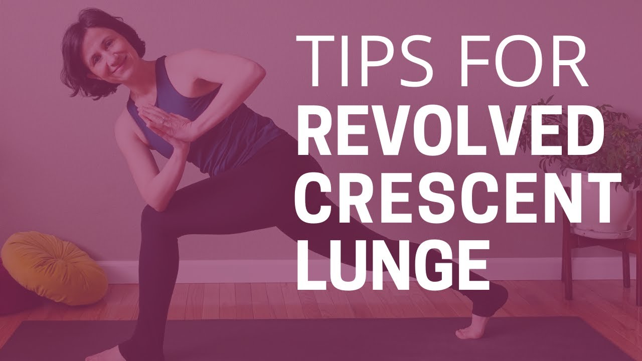 Revolved Crescent Lunge | Twisting Tips And Yoga Posture Tutorial