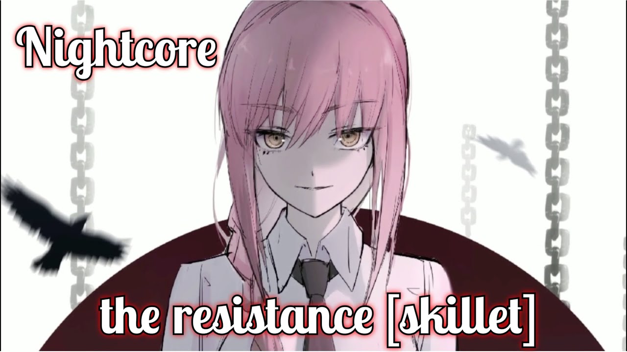 Nighcore|The Resistance-Skillet(female)