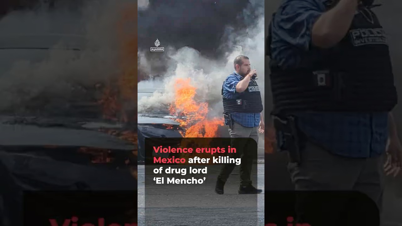 Violence erupts in Mexico after killing of drug lord &lsquo;El Mencho&rsquo; | AJ#shorts