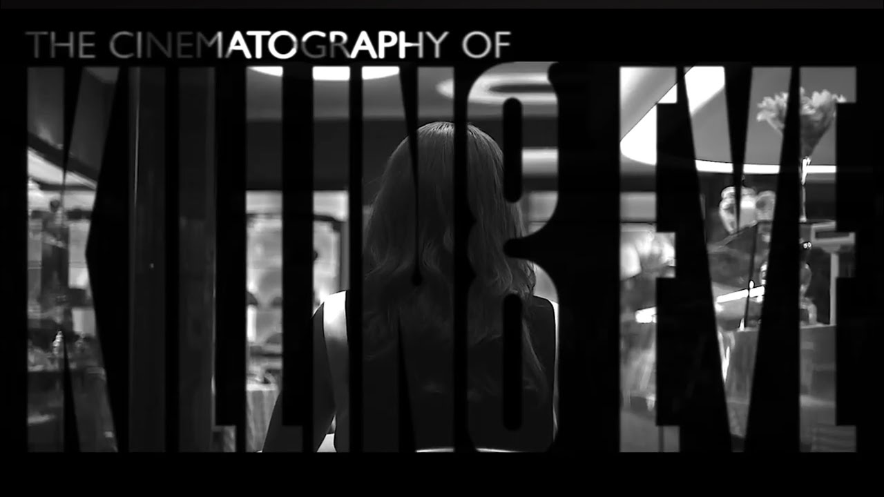 the cinematography of killing eve