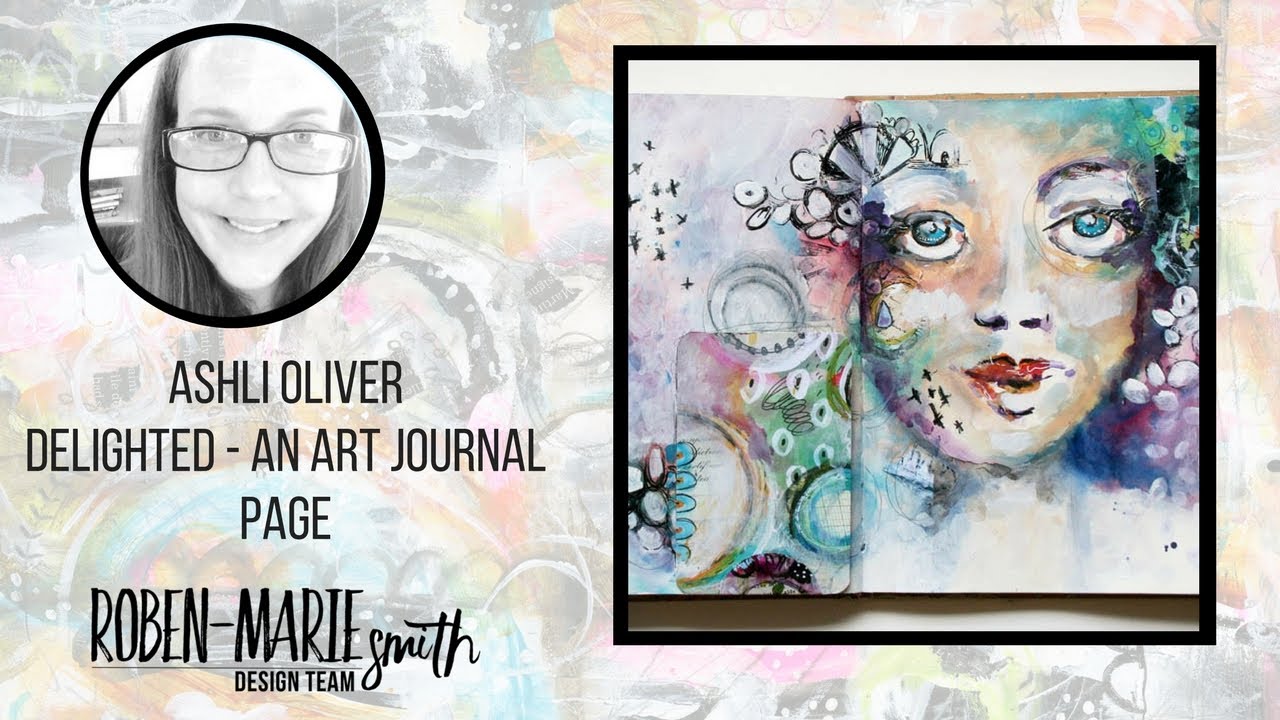 Delighted - Art Journal Spread by Ashli Oliver - Roben-Marie Smith Design Team Project