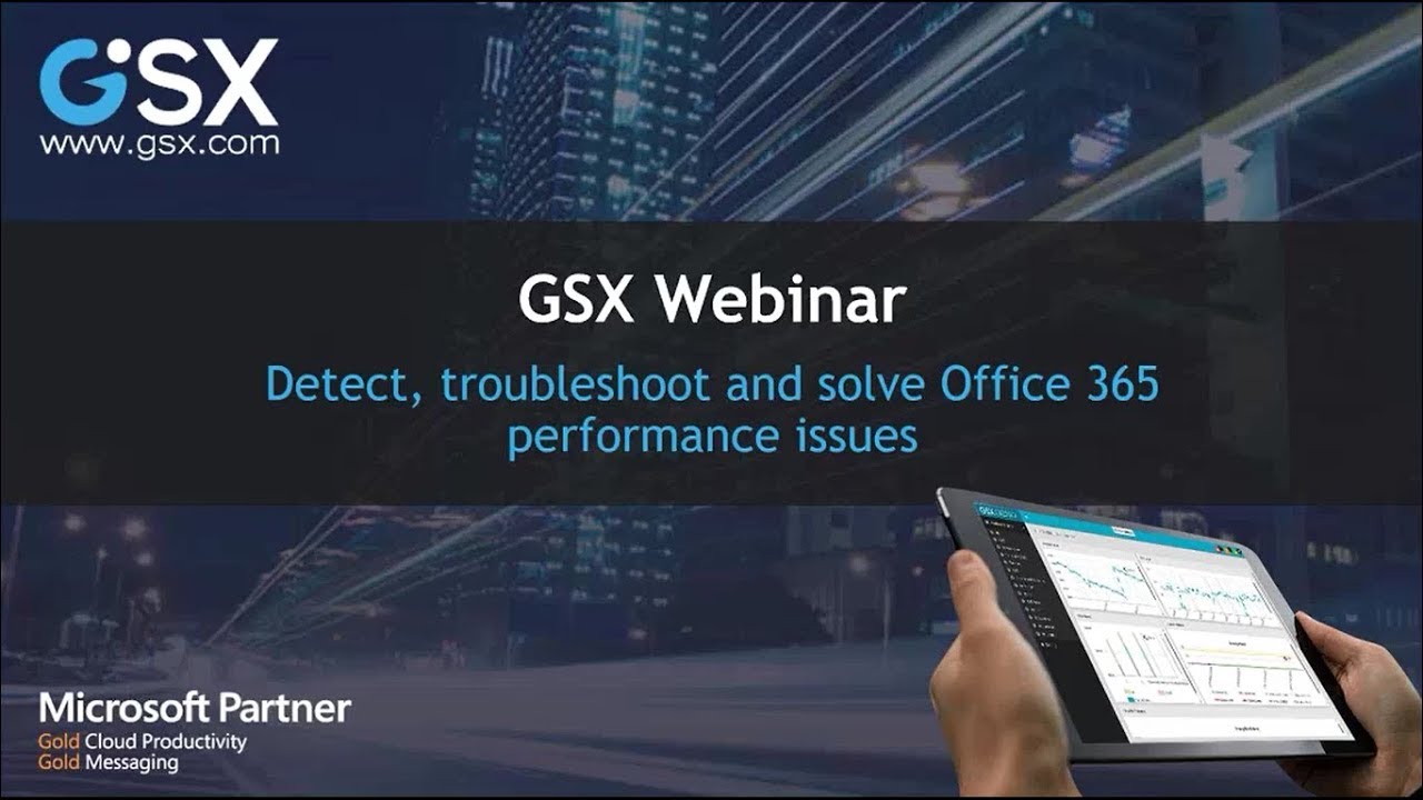 Webinar How-to Detect, Troubleshoot and Solve Office 365 Issues