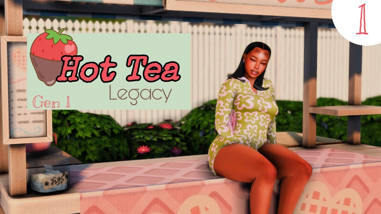 Getting Started!!🍭•☕Hot Tea Legacy Gen 1☕ • The Sims 4 #1