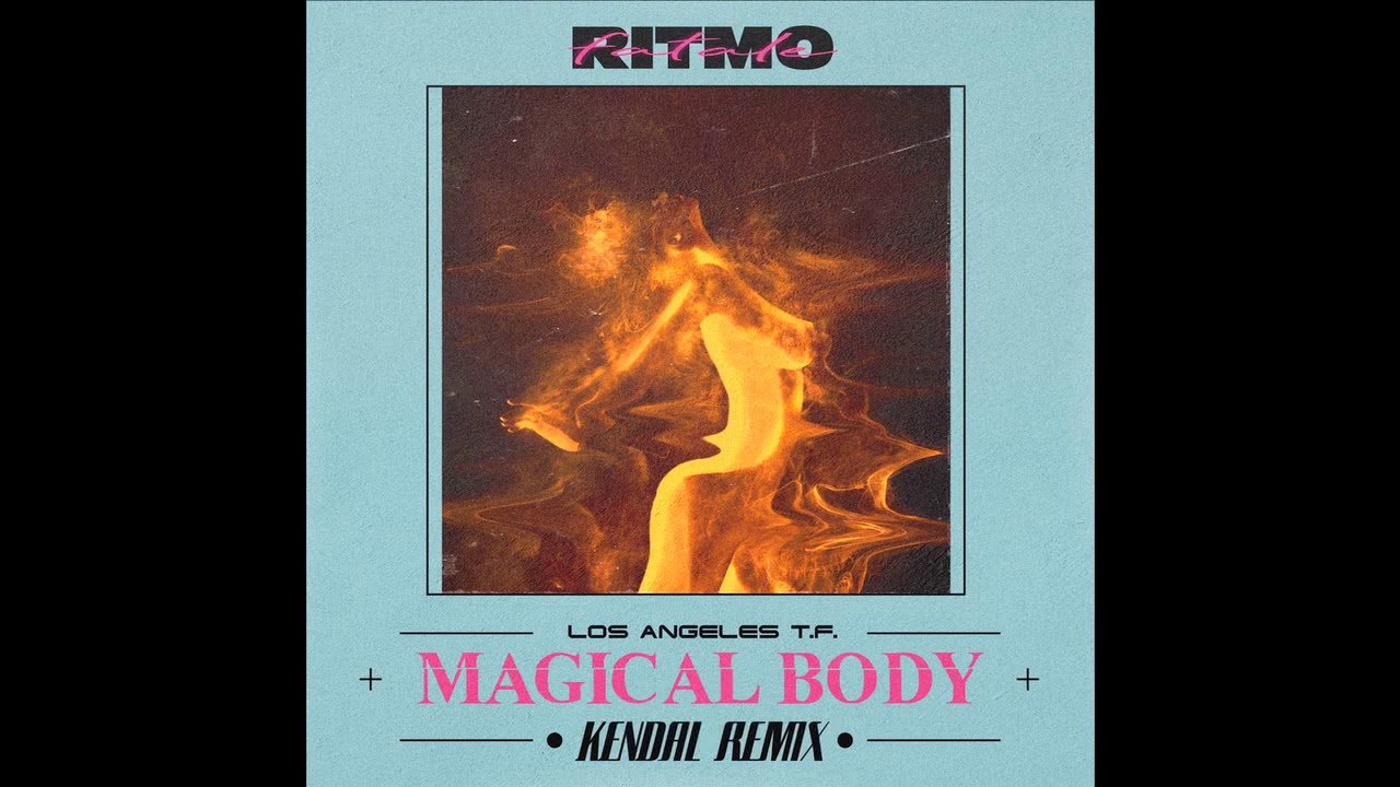 Los Angeles T​.​F. -- Magical Body (Kendal remix)