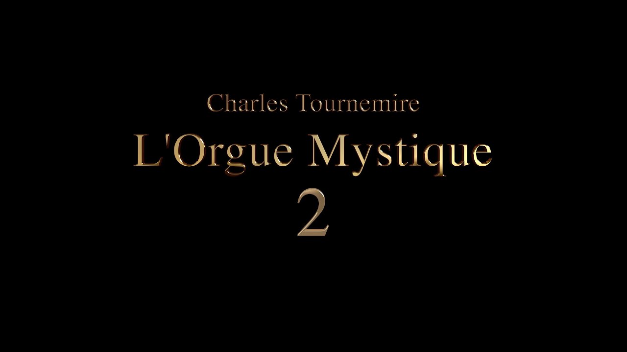 Charles Tournemire, L'Orgue Mystique, No. 2 -  Sollemnitas in Conceptione Immaculata B.M.V.