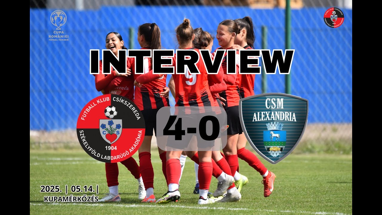 Interjú | Női Románia Kupa Elődöntő | FK Csíkszereda–CSM Alexandria értékelés