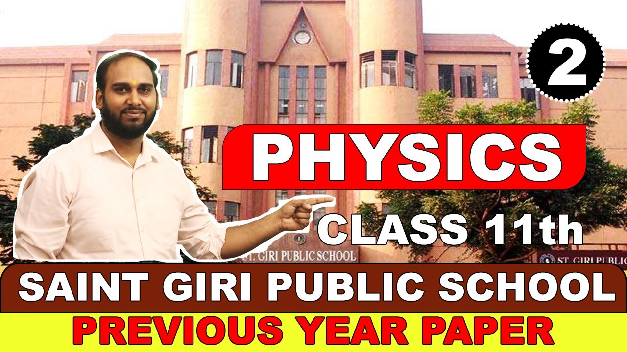 Saint Giri Public School | PYQ | PHYSIC | CLASS 11 | PART 2