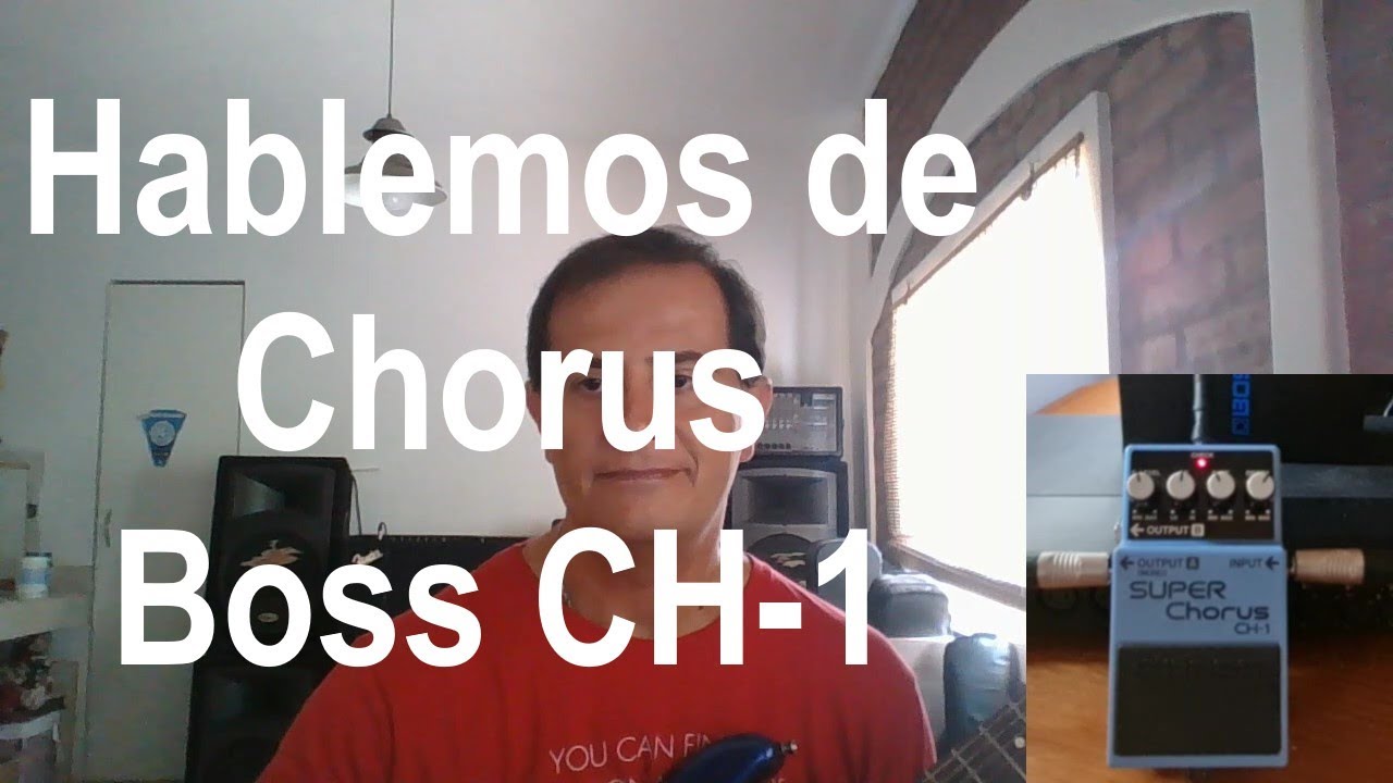 Hablemos de Chorus  Boss CH-1