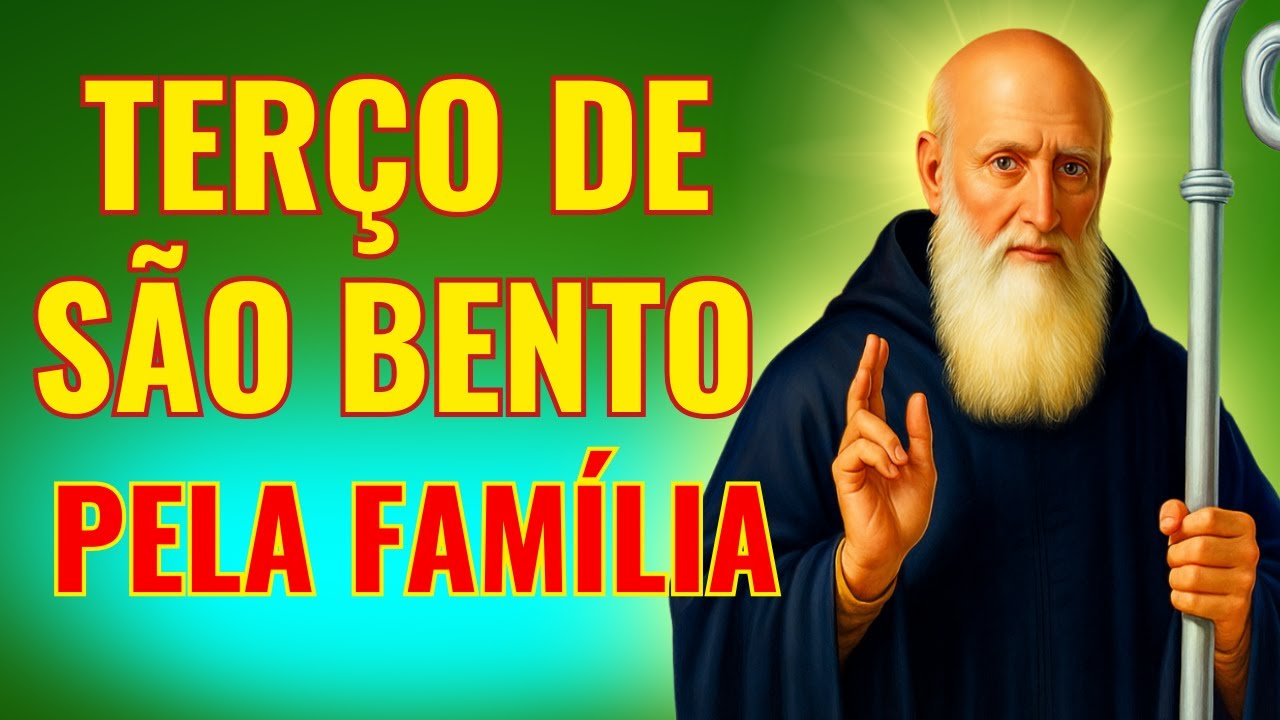 TERÇO DE SAO BENTO PELA FAMÍLIA