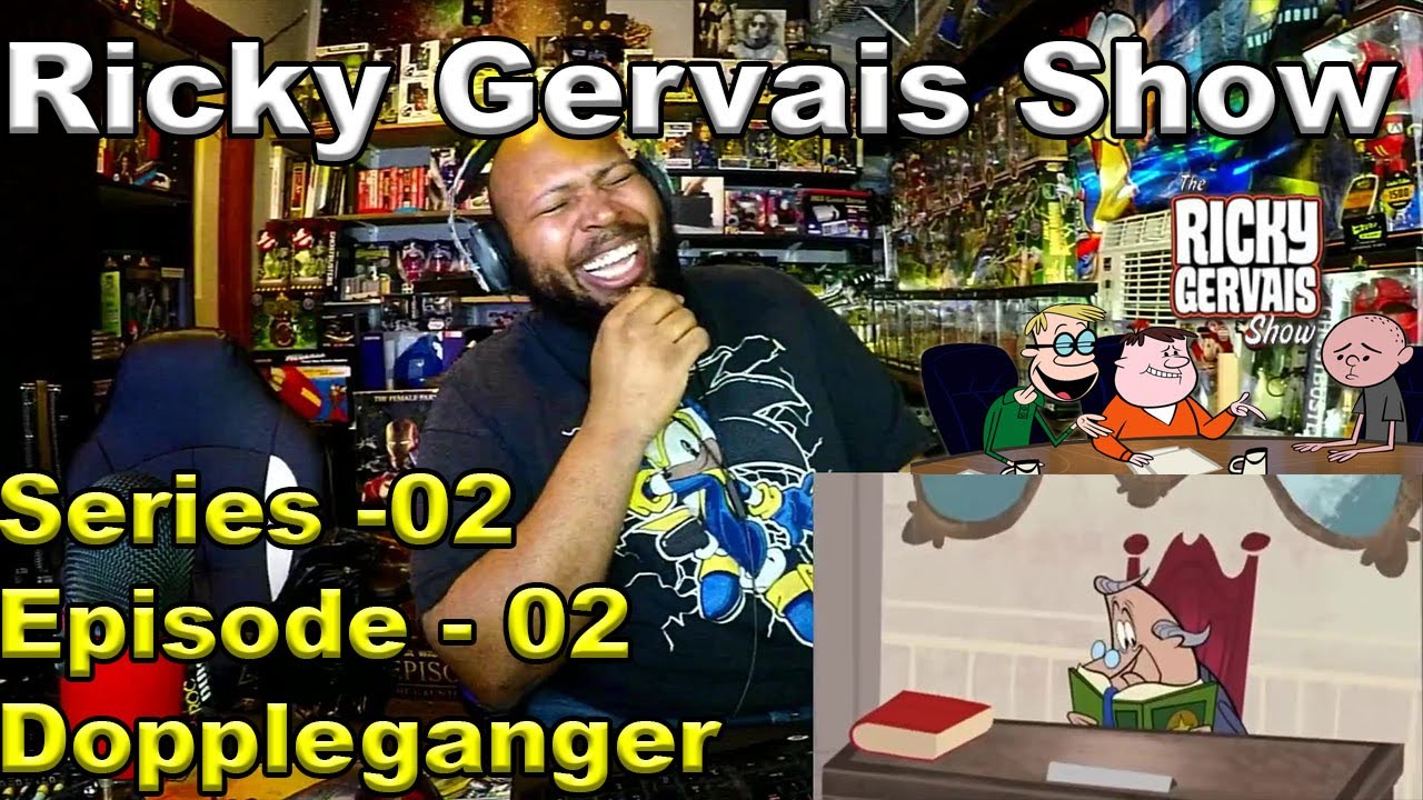 The Ricky Gervais Show Season 2 Episode 02 Doppleganger Reaction