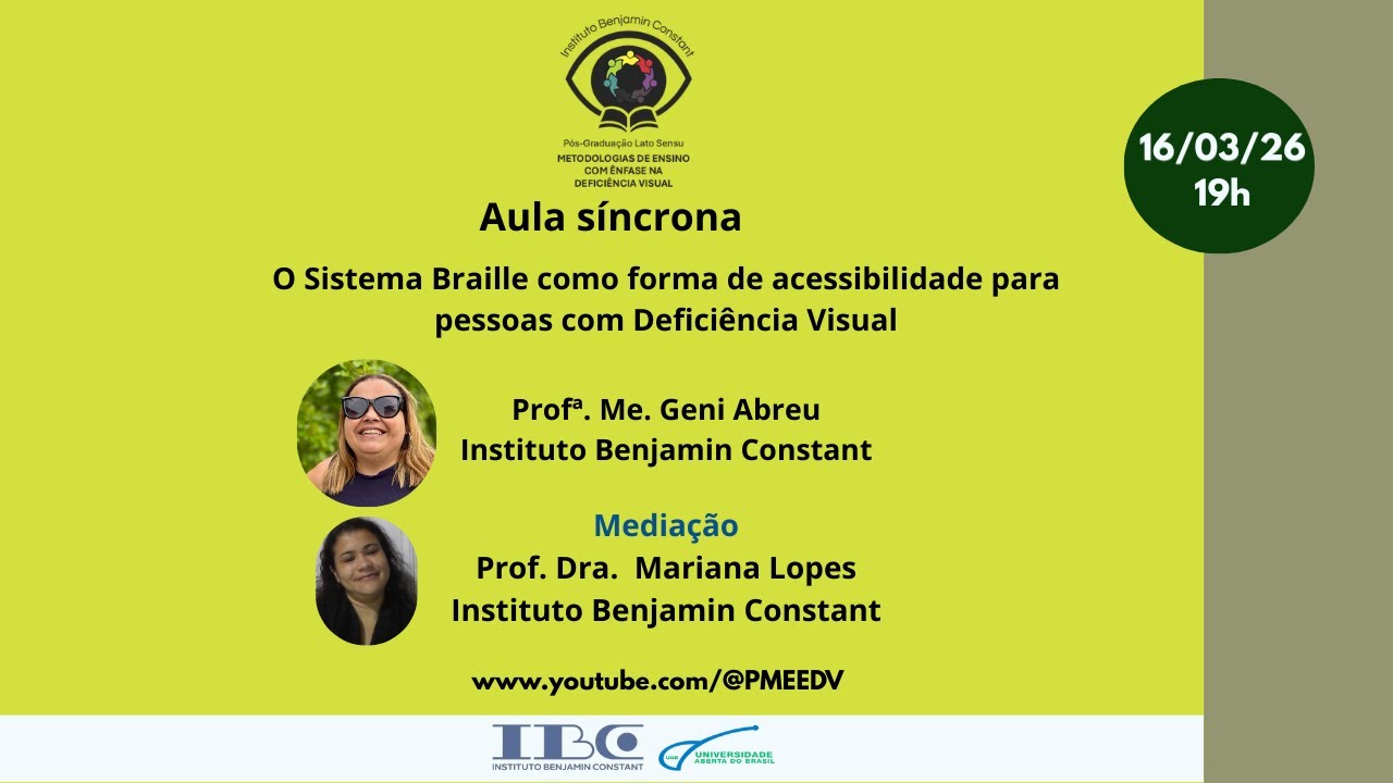 Aula síncrona: O Sistema Braille como forma de acessibilidade para pessoas com Deficiência Visual