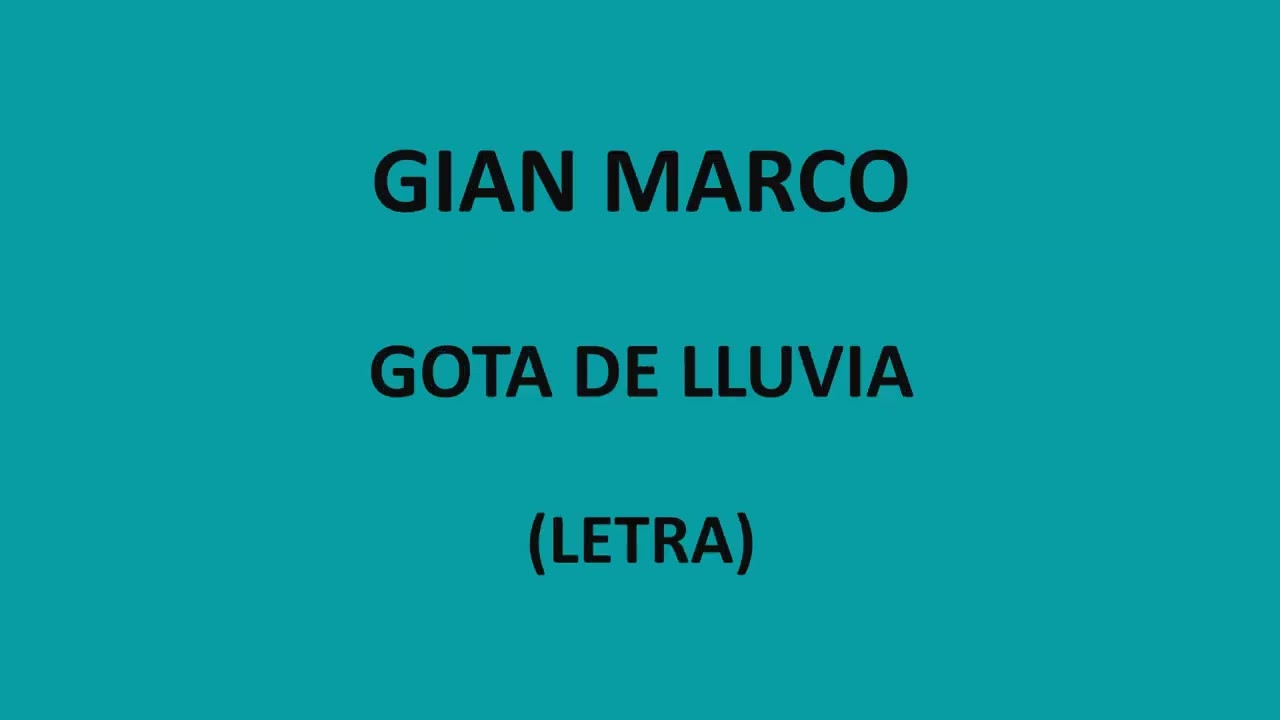 Gian Marco - Gota de lluvia (Letra/Lyrics)