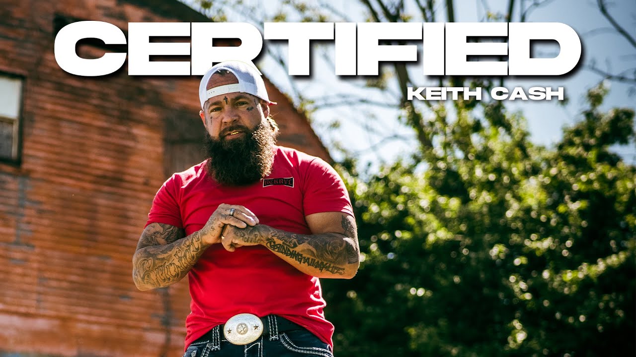 Keith Cash - Certified (Official Video)