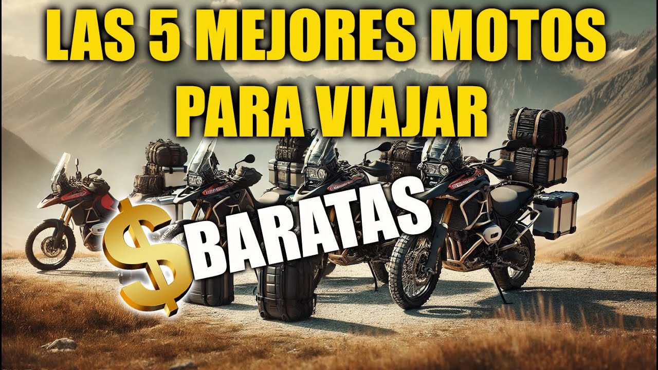 LAS MEJORES MOTOS PARA VIAJAR SIN GASTAR UNA FORTUNA