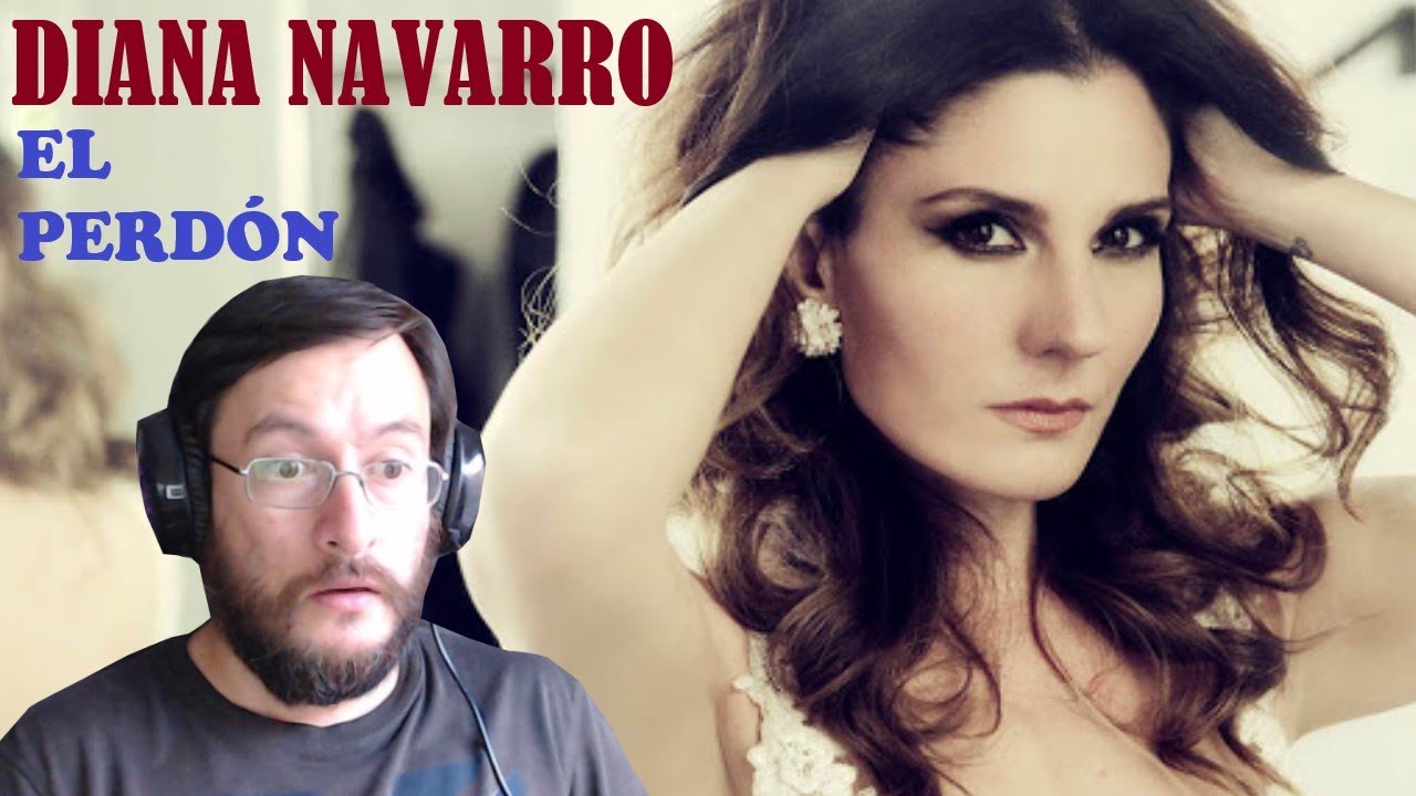 Diana Navarro | El Perdón | REACCIÓN (RESUBIDO)