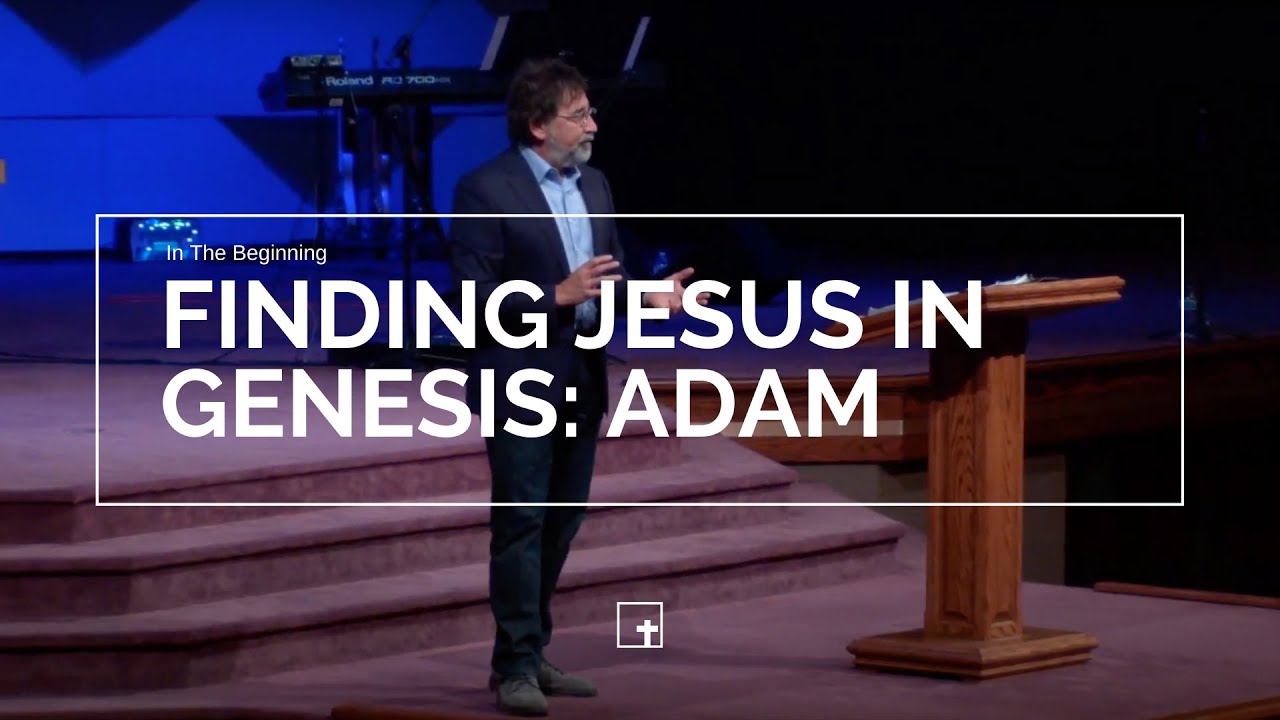 ADAM || In the Beginning: Finding Jesus In Genesis