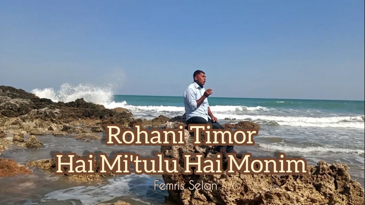 Rohani Timor - Hai Mi'tulu Hai Monim