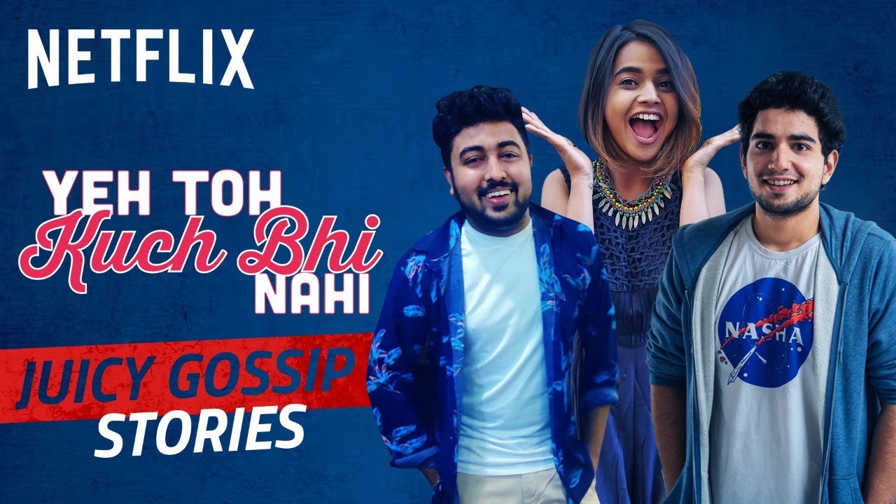 Juicy Gossip Stories ft. Suhani, Pulkit and Samay | Netflix India