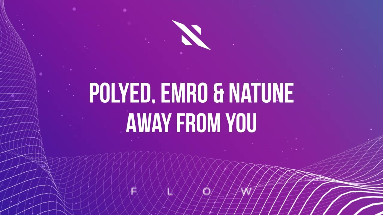 PoLYED, Emro & Natune - Away From You