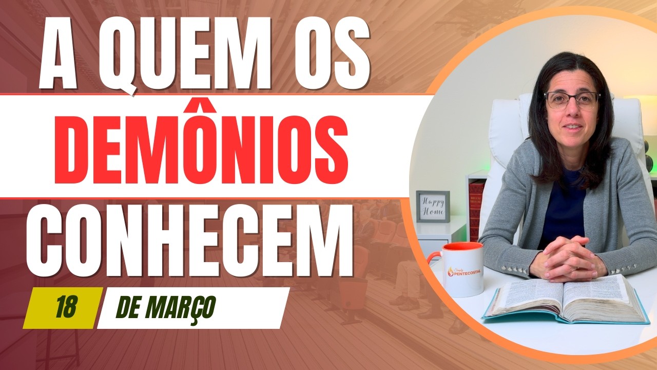 A Quem os Demônios Conhecem - Atos 19.13-17 - Devocional Dia 18 de Março de 2026