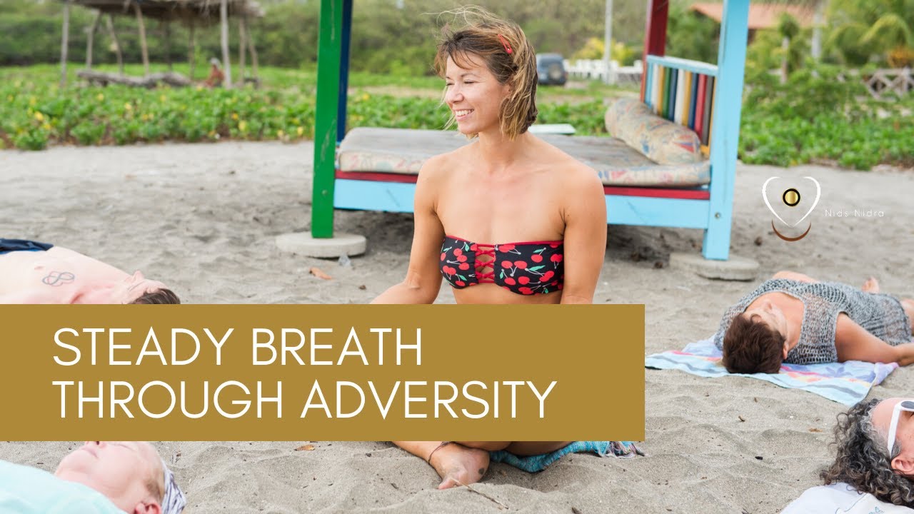 Steady Breath for Adversity: ujjayi meditation practice