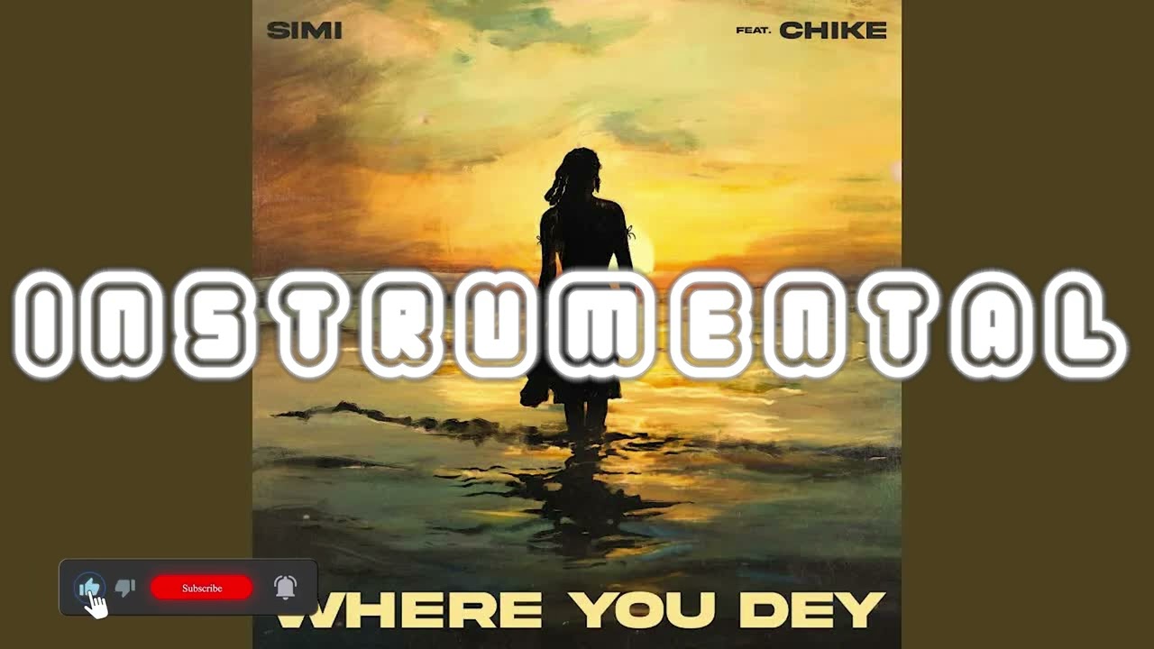 Simi · Chike · Where You Dey (Instrumental)