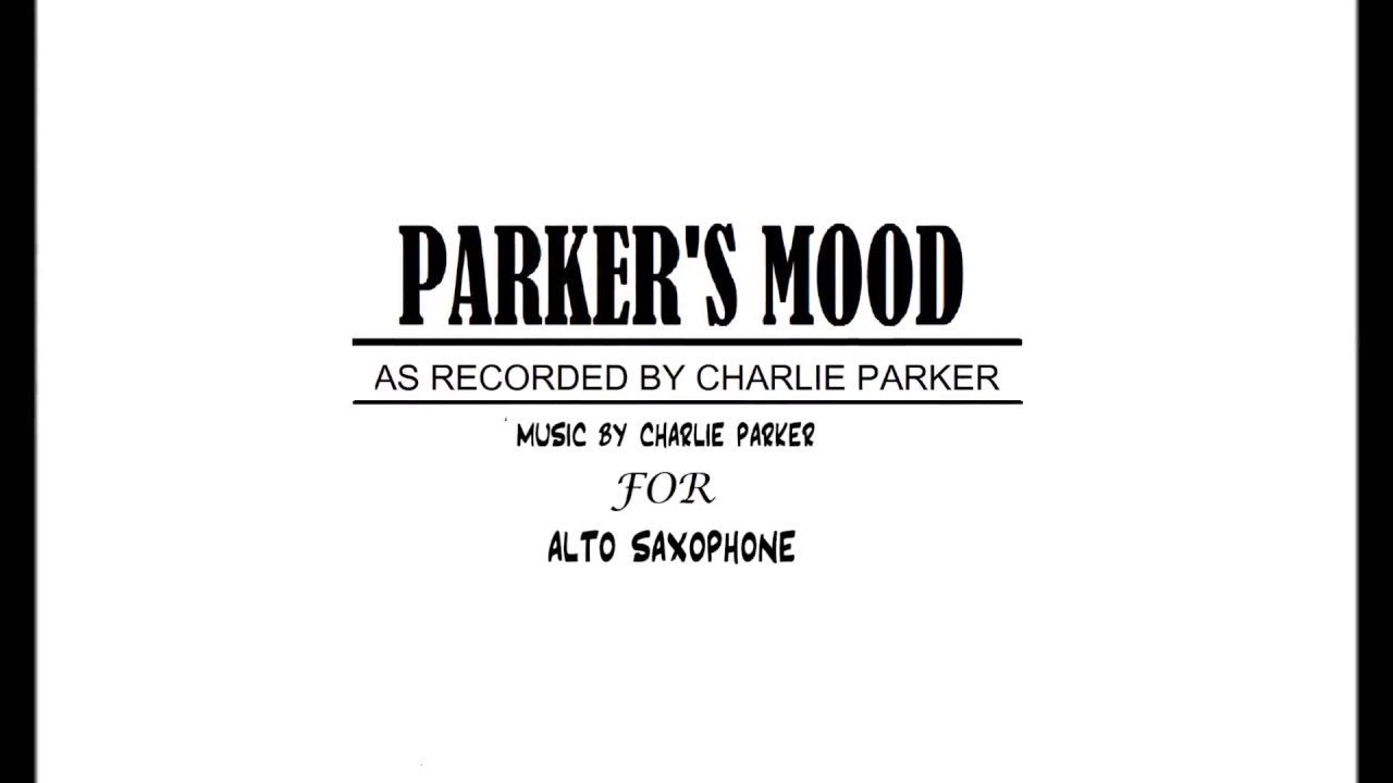 Parker's Mood -- Charlie Parker Transcribed Solo And Play Along