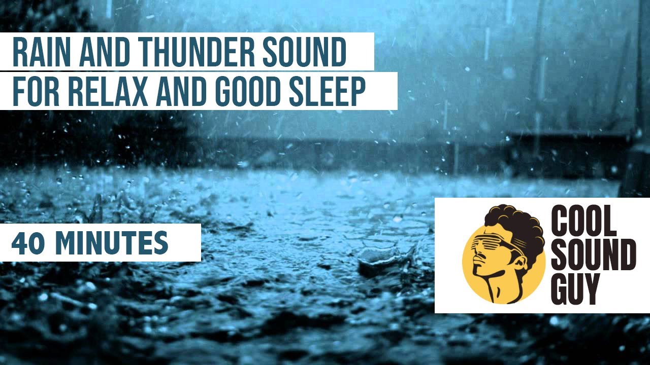 Rain and Thunderstorm sounds for relasing and good sleep