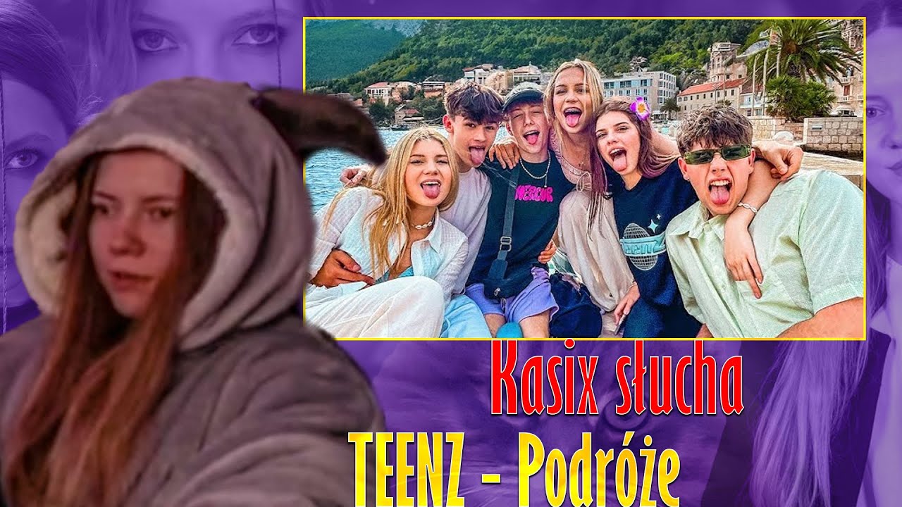Kasix słucha TEENZ - Podróże
