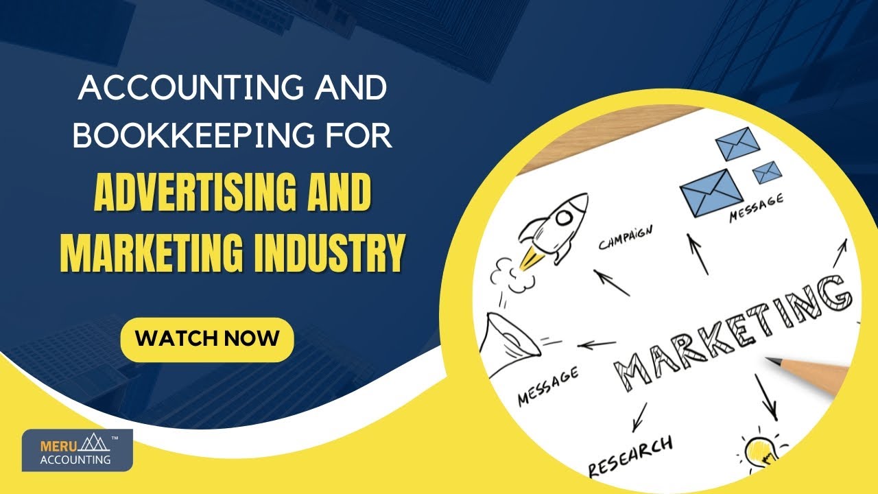 Accounting & Bookkeeping for the Marketing Industry Explained