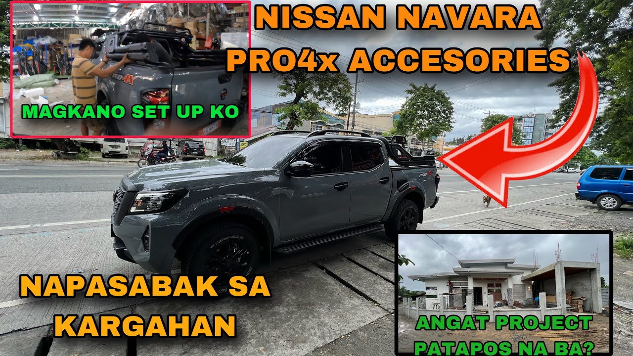 NISSAN NAVARA PRO4x ACCESORIES MAGKANO SET UP KO/ANGAT PROJECT UPDATE
