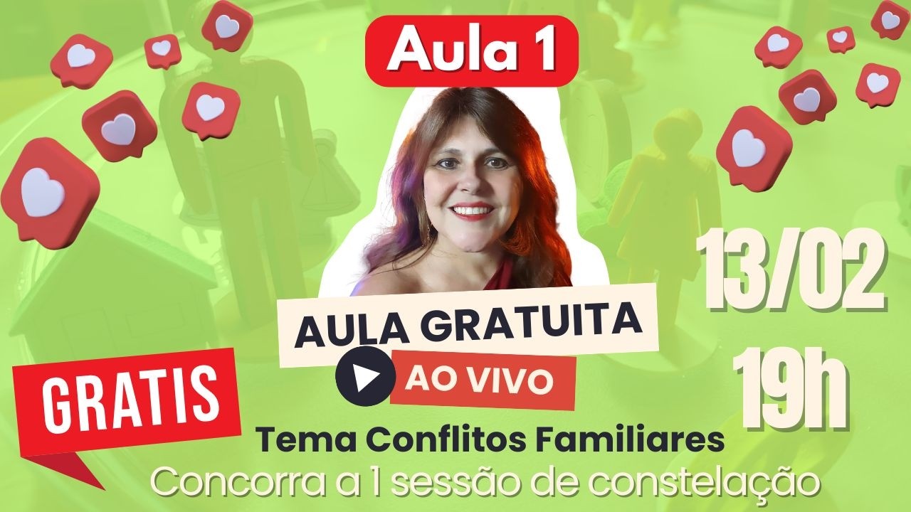 Aula 1 – Conflitos Familiares e Leis Sistêmicas (com sorteio)