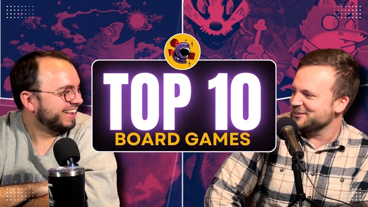 Our Top 10 Board Games OF ALL TIME!
