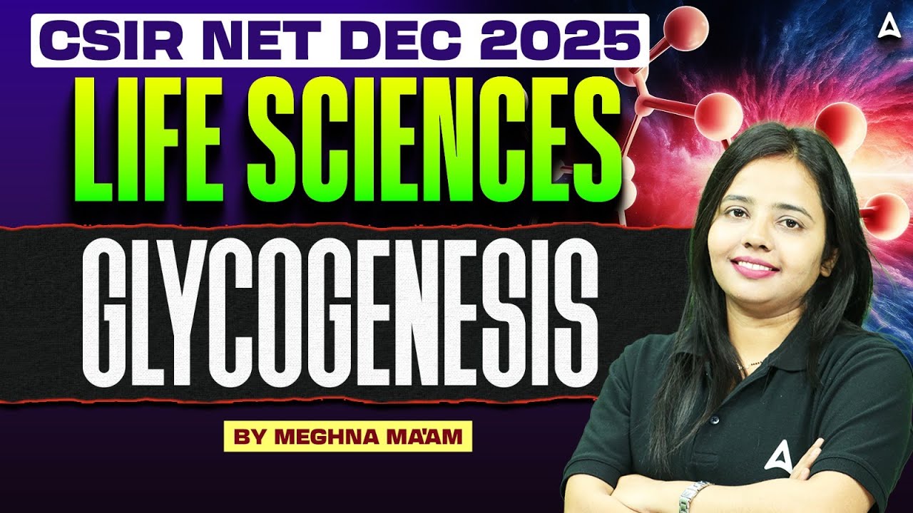 CSIR NET DEC 2025 | LIFE SCIENCES | GLYCOGENESIS